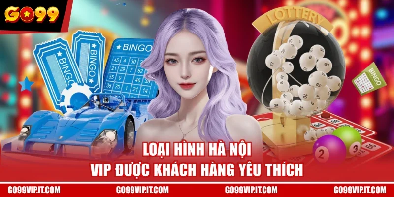 Loại hình Hà Nội VIP được khách hàng yêu thích