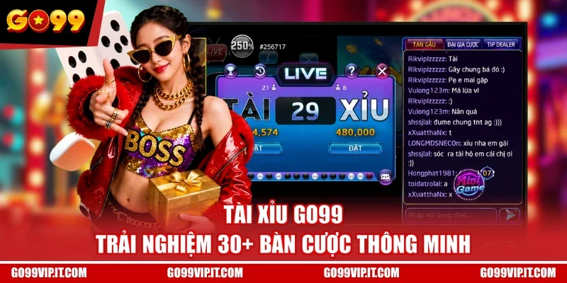 Tài Xỉu GO99 - Trải Nghiệm 30+ Bàn Cược Thông Minh